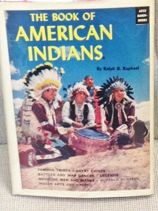 Item #E3005 The Book of American Indians. Ralph B. Raphael