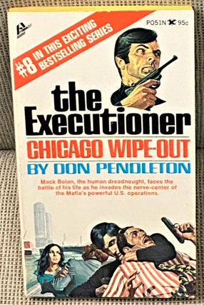 Item #E3029 the Executioner #8: Chicage Wipe-out. Don Pendleton
