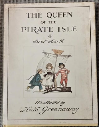 Item #E3152 The Queen of the Pirate Isle. Bret Harte
