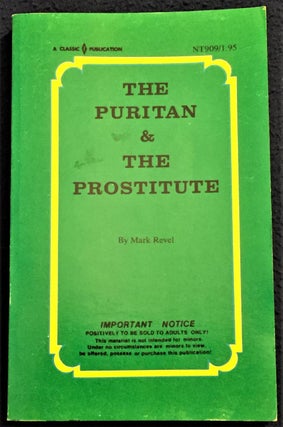 Item #E3204 The Puritan & the Prostitute. Mark Revel