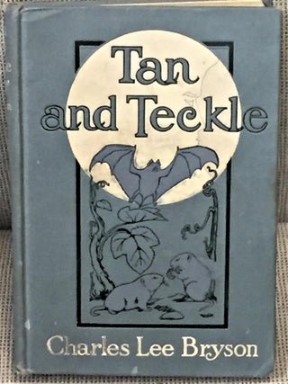 Item #E3241 Tan and Teckle. Charles Lee Bryson