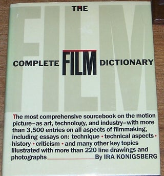 Item #E3457 The Complete Film Dictionary. Ira Konigsberg