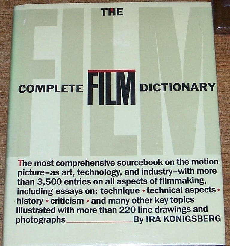 Item #E3457 The Complete Film Dictionary. Ira Konigsberg.