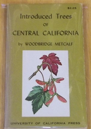 Item #E3613 Introduced Trees of Central California. Woodbridge Metcalf