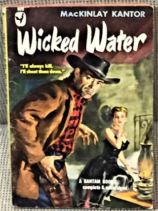 Item #E3655 Wicked Water. MacKinlay Kantor
