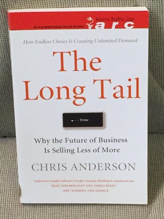 Item #E3948 The Long Tail, Why the Future of Business is Selling Less of More. Chris Anderson