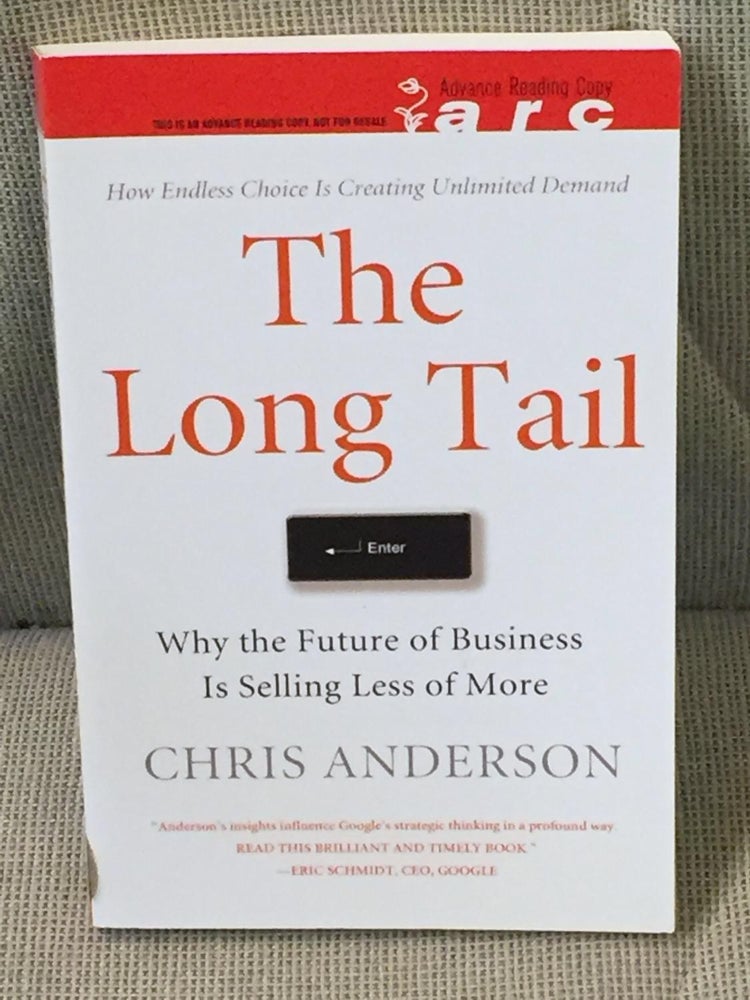 Item #E3948 The Long Tail, Why the Future of Business is Selling Less of More. Chris Anderson.