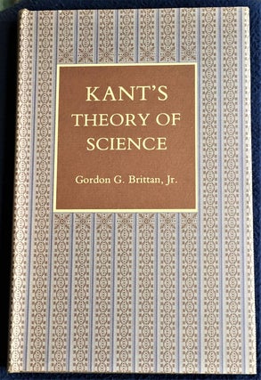 Item #E4125 Kant's Theory of Science. Gordon G. Brittan Jr