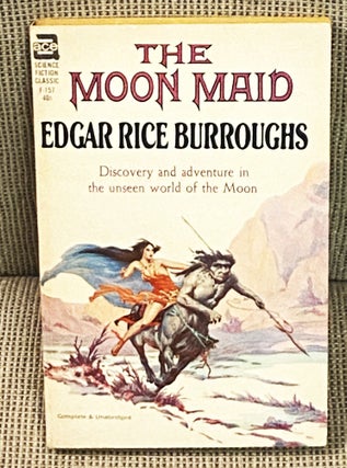 Item #E4434 The Moon Maid. Edgar Rice Burroughs