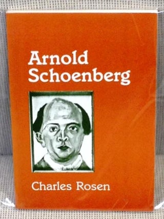 Item #E4752 Arnold Schoenberg. Charles Rosen