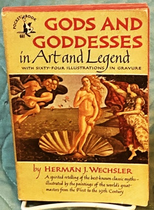 Item #E4975 Gods and Goddesses in Art and Legend. Herman J. Wechsler