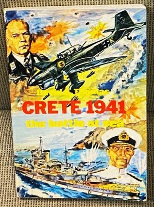 Item #E5039 Crete 1941: The Battle at Sea. David A. Thomas