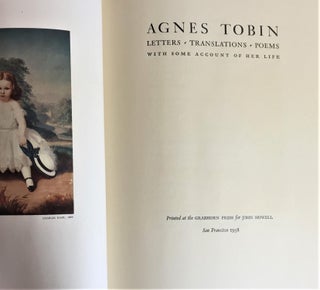 Item #E5303 Agnes Tobin, Letters, Translations, Poems, with Some Account of Her Life. Agnes Tobin