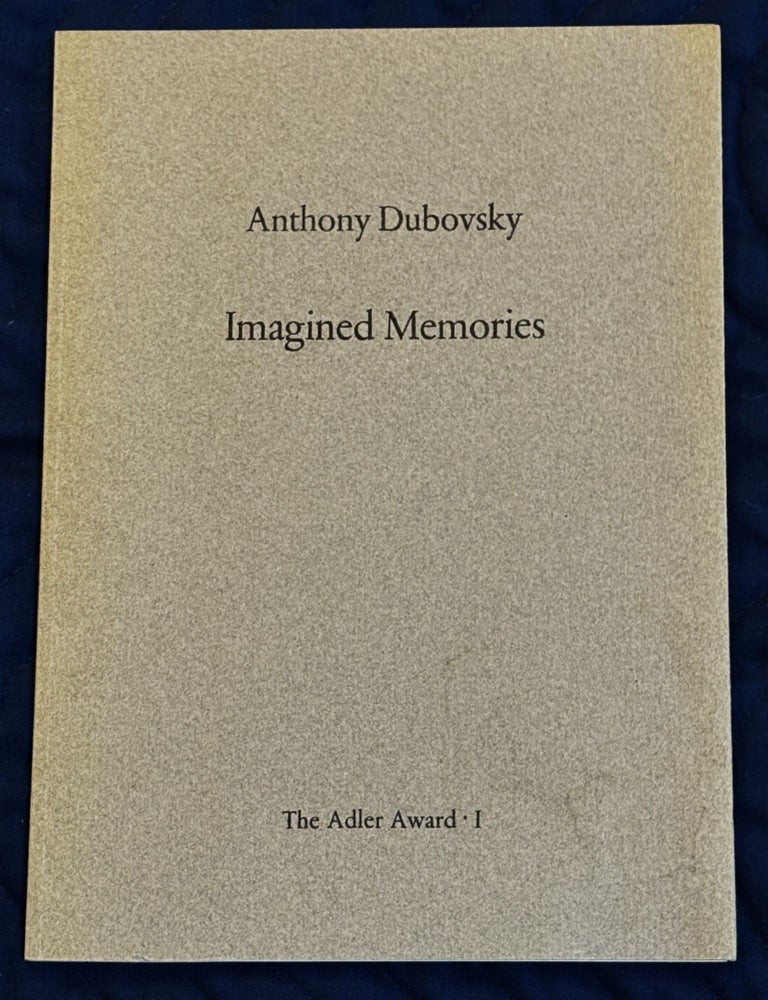 Item #E5443 Imagined Memories. Anthony Dubovsky.