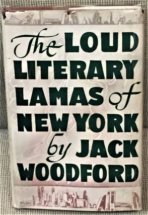 Item #E5664 The Loud Literary Lamas of New York. Jack Woodford