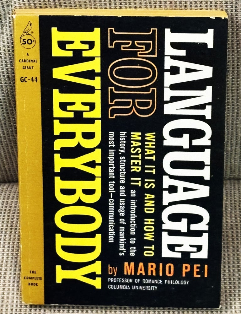 Item #E6083 Language for Everybody. Mario Pei.