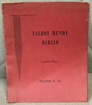 Item #E6525 Talbot Mundy Biblio, Materials Toward a Bibliography of the Works of Talbot Mundy....