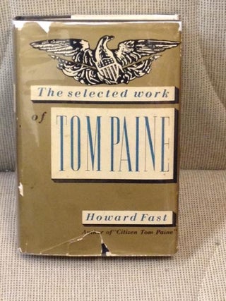 Item #E6853 The Selected Work of Tom Paine. Howard Fast