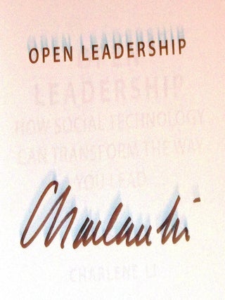Open Leadership, How Social Technology Can Transform the Way You Lead