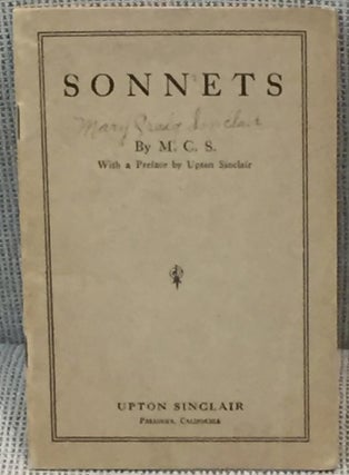 Item #E7666 Sonnets. Mary Craig Sinclair, Upton Sinclair, M C. S., preface