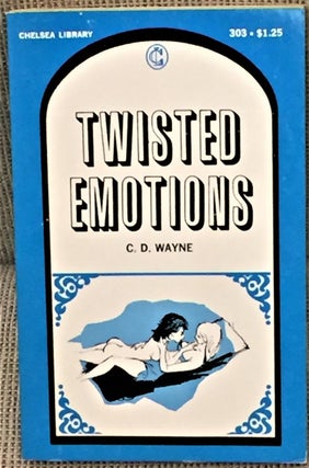 Item #E8013 Twisted Emotions. C D. Wayne