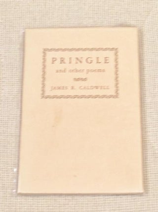 Item #E8208 Pringle and Other Poems. James R. CALDWELL