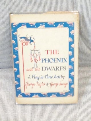 Item #E8400 The Phoenix and the Dwarfs. George Taylor, George Savage