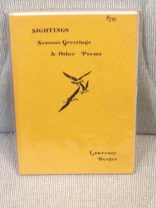 Item #E8428 Sightings: Seasons Greetings & Other Poems. Lawrence Berger