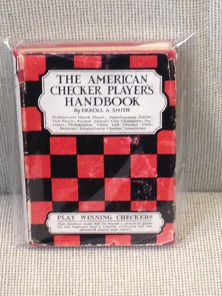 Item #E8743 The American Checker Player's Handbook. Erroll A. Smith