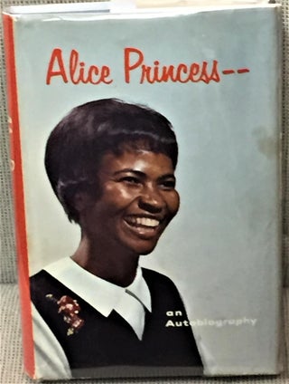 Item #E8958 Alice Princess - An Autobiography. Alice Princess Siwundhla