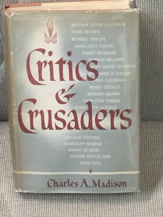 Item #E9249 Critics & Crusaders. Charles A. Madison