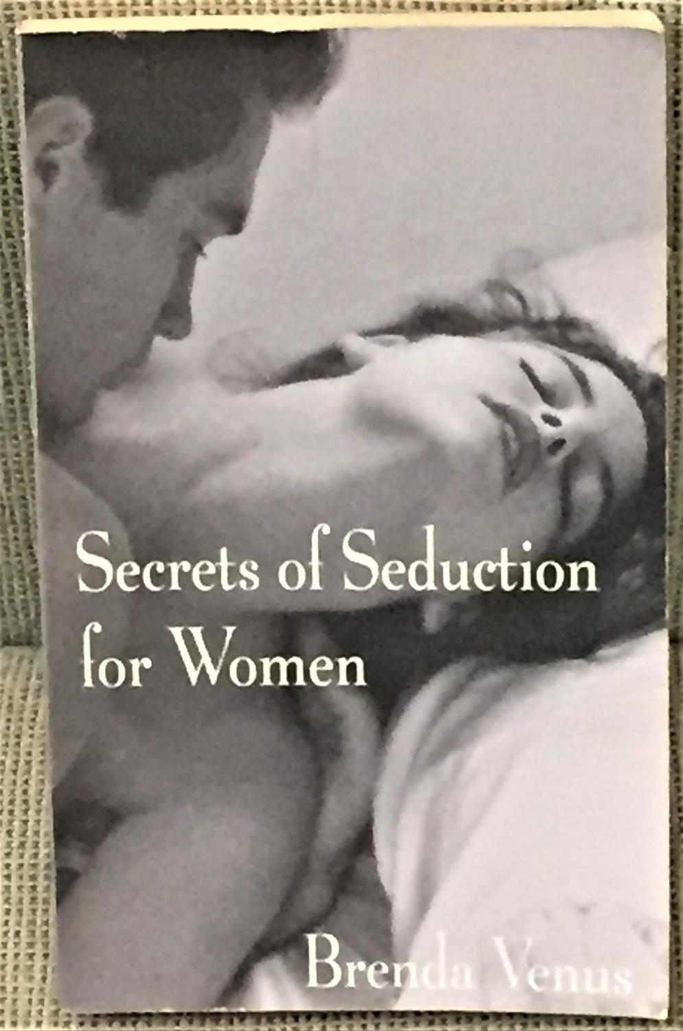 Secrets of Seduction for Women | Brenda Venus