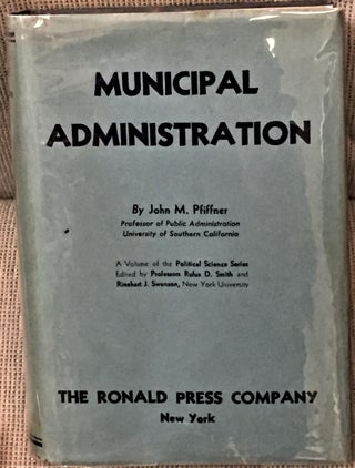 Item #E9461 Municipal Administration. John M. Pfiffner