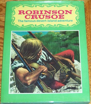 Item #E9707 Robinson Crusoe. Daniel Defoe