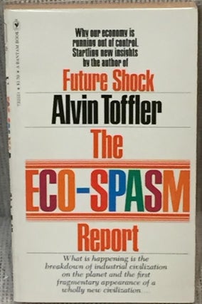 Item #NJ0391 The Eco-Spasm Report. Alvin Toffler
