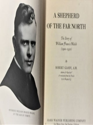 A Shepherd of the Far North, The Story of William Francis Walsh (1900-1930)