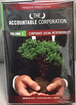 Item #NJ0402 The Accountable Corporation, Volume 3, Corporate Social Responsibility. Marc J....
