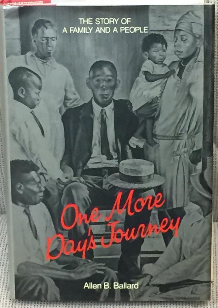 Item #NJ0427 One More Day's Journey, the Story of a Family and a People. Allen B. Ballard.