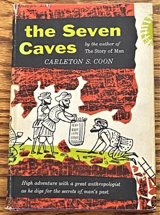 Item #NJ0813 The Seven Caves. Carleton S. Coon