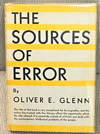 Item #R001199 The Sources of Error. Oliver E. GLENN